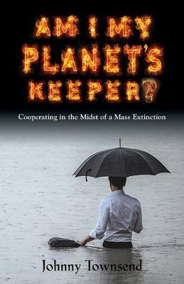 Book cover for Am I My Planet's Keeper?