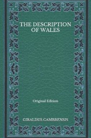 Cover of The Description of Wales - Original Edition