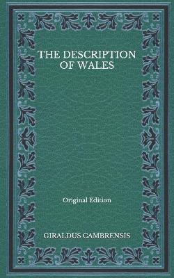 Book cover for The Description of Wales - Original Edition