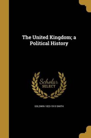 Cover of The United Kingdom; A Political History