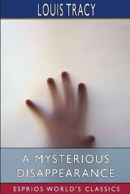 Book cover for A Mysterious Disappearance (Esprios Classics)