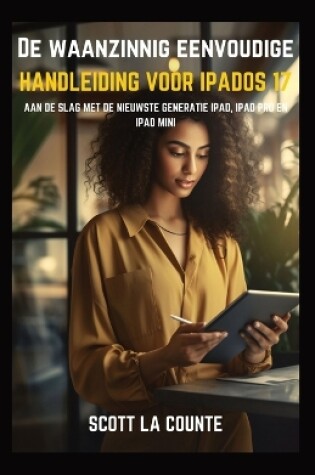 Cover of De Waanzinnig Eenvoudige Handleiding Voor iPadOS 17