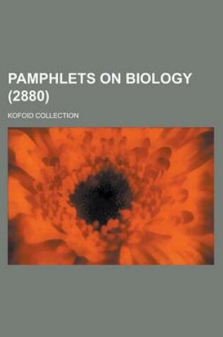 Cover of Pamphlets on Biology; Kofoid Collection (2880 )