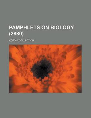 Book cover for Pamphlets on Biology; Kofoid Collection (2880 )