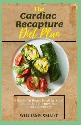 Book cover for The Cardiac Recapture Diet Plan