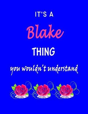 Book cover for It's A Blake Thing You Wouldn't Understand