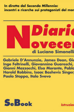 Cover of Da D'Annunzio, Dean, Einaudi, Feltrinelli, Guareschi, Mazzocchi, Morante, Neruda, Singer Ad Robbins - Diario del Novecento