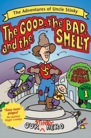 Cover of The Good, the Bad and the Smelly