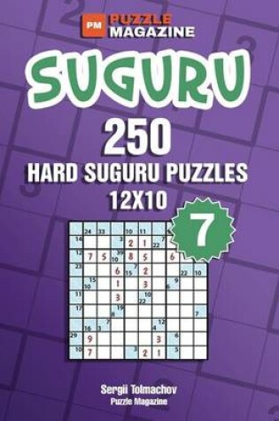 Cover of Suguru - 250 Hard Suguru Puzzles 12x10 (Volume 7)