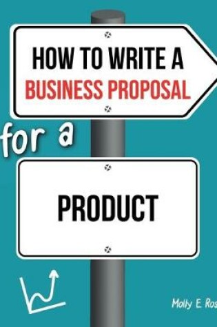 Cover of How To Write A Business Proposal For A Product