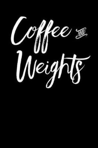 Cover of Coffee and Weights