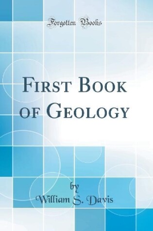 Cover of First Book of Geology (Classic Reprint)