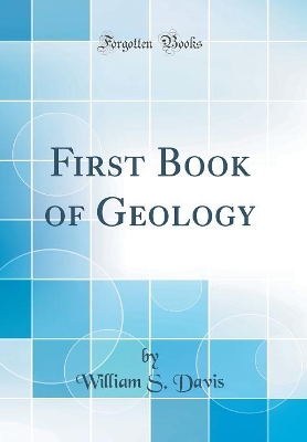 Book cover for First Book of Geology (Classic Reprint)