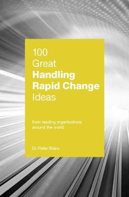 Book cover for 100 Great Handling Rapid Change Ideas