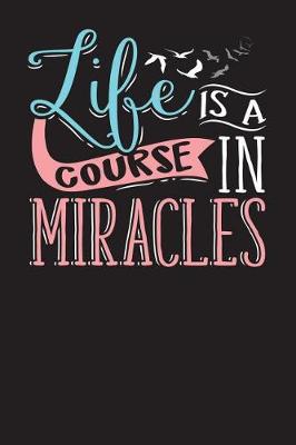 Book cover for Life Is A Course Of Miracles