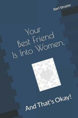 Cover of Your Best Friend Is Into Women, And That's Okay!