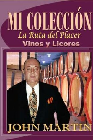 Cover of Mi Coleccion Vinos y Licores