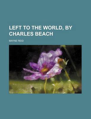 Book cover for Left to the World, by Charles Beach