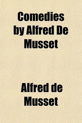 Book cover for Comedies by Alfred de Musset