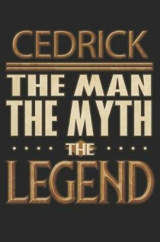 Cover of Cedrick The Man The Myth The Legend