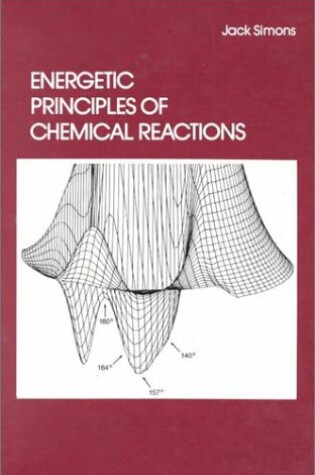 Cover of Energetic Principles of Chemical Reactions