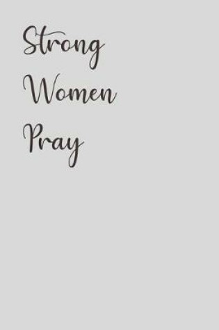 Cover of Strong Women Pray