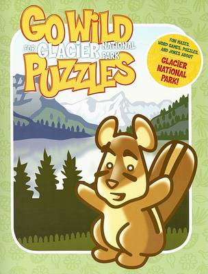 Book cover for Go Wild for Puzzles Glacier National Park