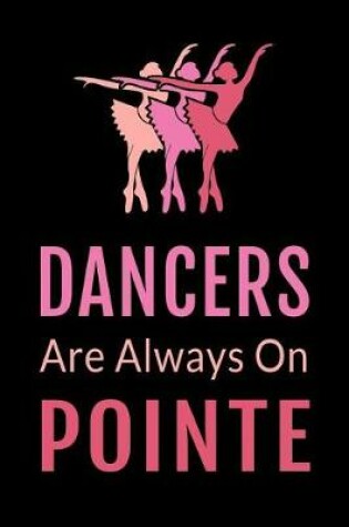 Cover of Dancers Are Always on Pointe