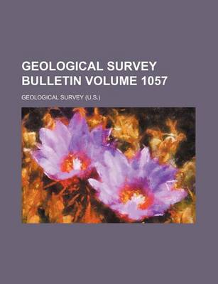 Book cover for Geological Survey Bulletin Volume 1057