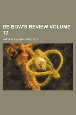 Cover of de Bow's Review Volume 12