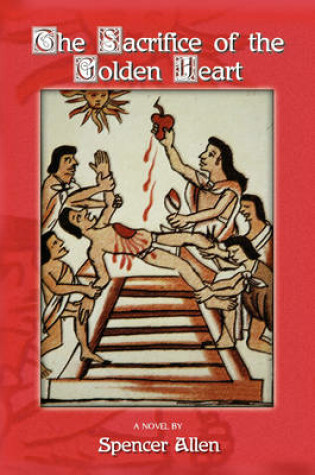 Cover of The Sacrifice of the Golden Heart