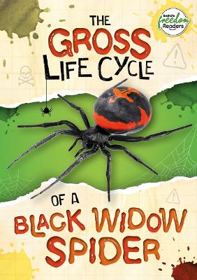 Book cover for The Gross Life Cycle of a Black Widow Spider