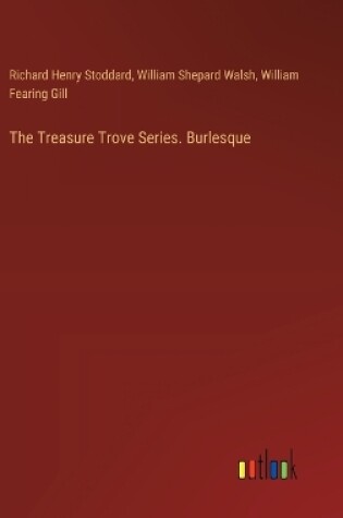 Cover of The Treasure Trove Series. Burlesque