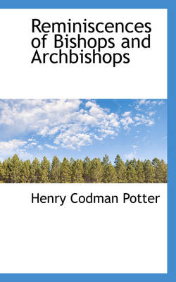 Book cover for Reminiscences of Bishops and Archbishops