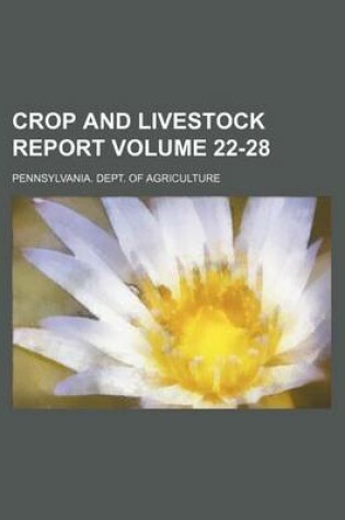 Cover of Crop and Livestock Report Volume 22-28