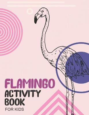 Book cover for Flamingo Activity Book For Kids