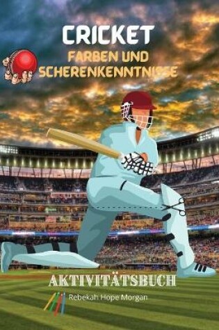 Cover of Cricket Farben und Scherenkenntnisse Aktivitatsbuch