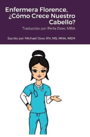 Cover of Enfermera Florence, ¿Cómo Crece Nuestro Cabello?