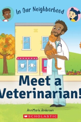 Cover of Meet a Veterinarian! (in Our Neighborhood)