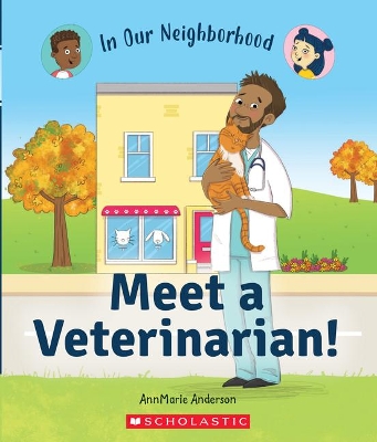 Cover of Meet a Veterinarian! (in Our Neighborhood)