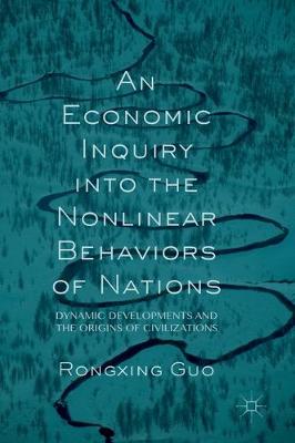 Book cover for An Economic Inquiry into the Nonlinear Behaviors of Nations