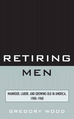 Book cover for Retiring Men