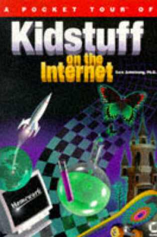 Cover of A Pocket Tour of Kidstuff on the Internet