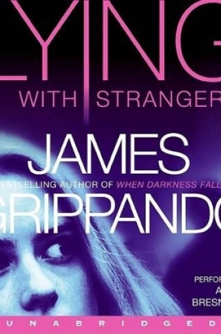 Cover of Lying With Strangers Unabridged 9/600