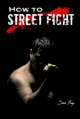 Cover of How to Street Fight