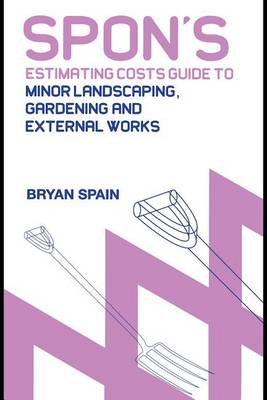 Book cover for Spon's Estimating Cost Guide to Minor Landscaping, Gardening and External Works