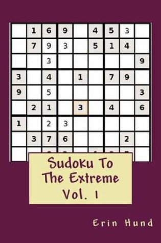 Cover of Sudoku To The Extreme Vol. 1