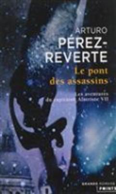 Book cover for Les aventures du capitaine Alatriste 7/Le pont des assassins