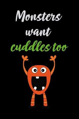 Book cover for Monsters Want Cuddles Too