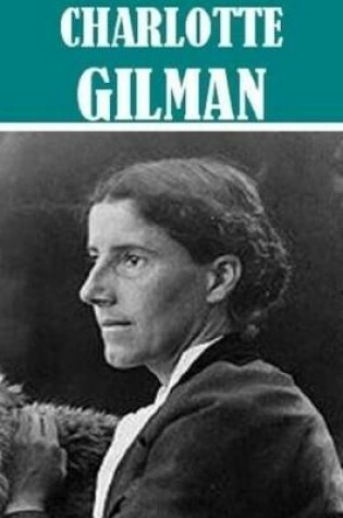 Cover of 4 Books by Charlotte Perkins Gilman